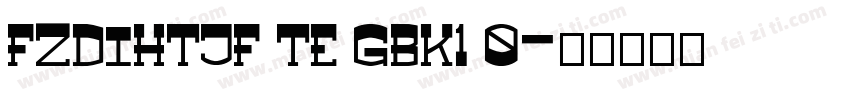 FZDIHTJF TE GBK1 0字体转换